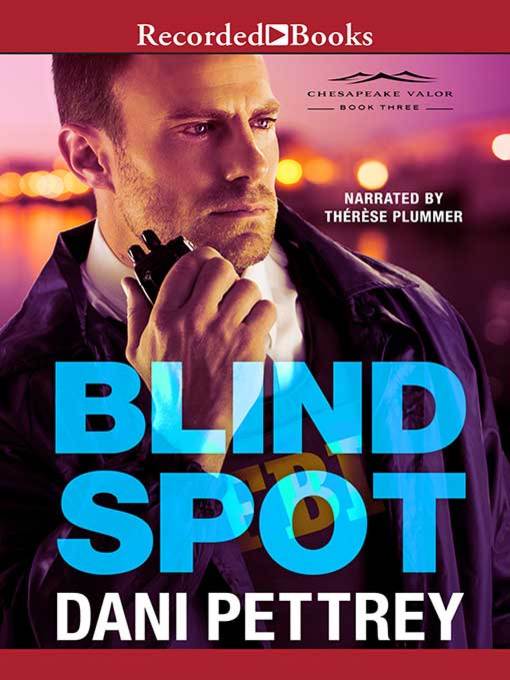 Title details for Blind Spot by Dani Pettrey - Available